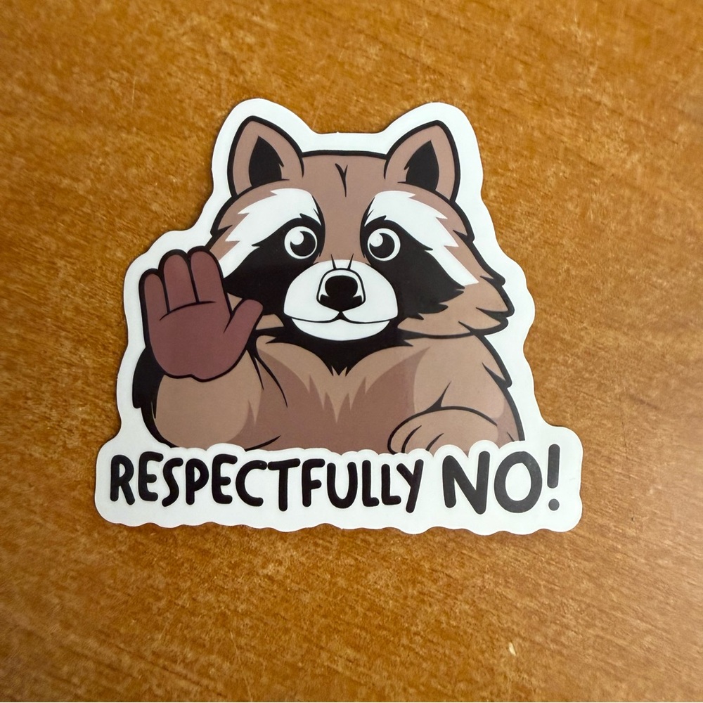 Raccoon‎ Sticker with 'Respectfully No!' Text